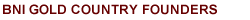 BNI California Central Valley Gold Country Founders Chapter