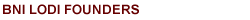 BNI California Central Valley Lodi Founders Chapter