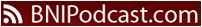 Click here to visit BNI's official Podcast site
