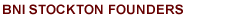 BNI California Central Valley Stockton Founders Chapter