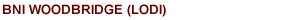 BNI California Central Valley Woodbridge (Lodi) Chapter